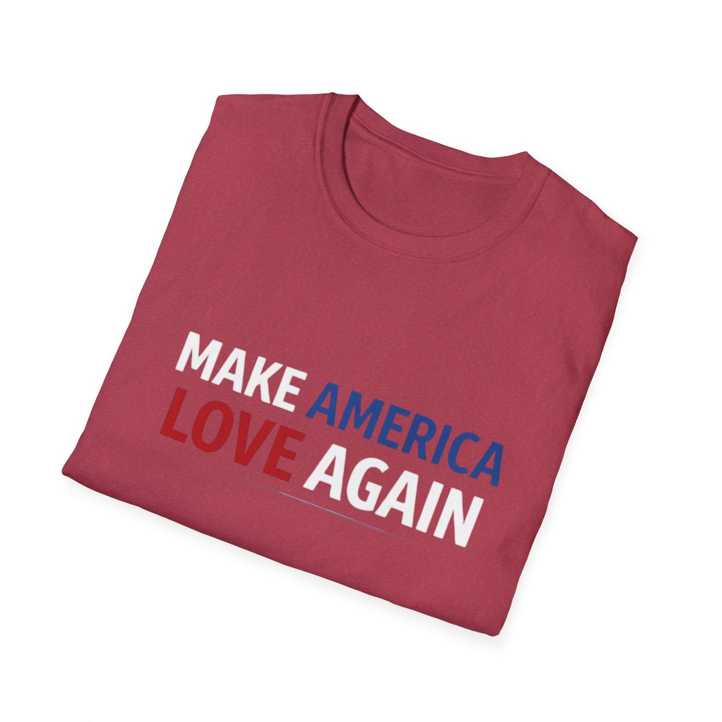 Make America Love Again T-Shirt