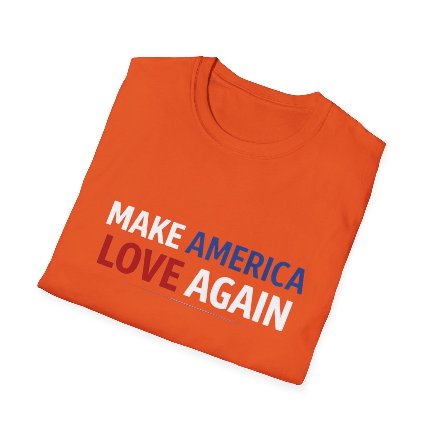 Make America Love Again T-Shirt