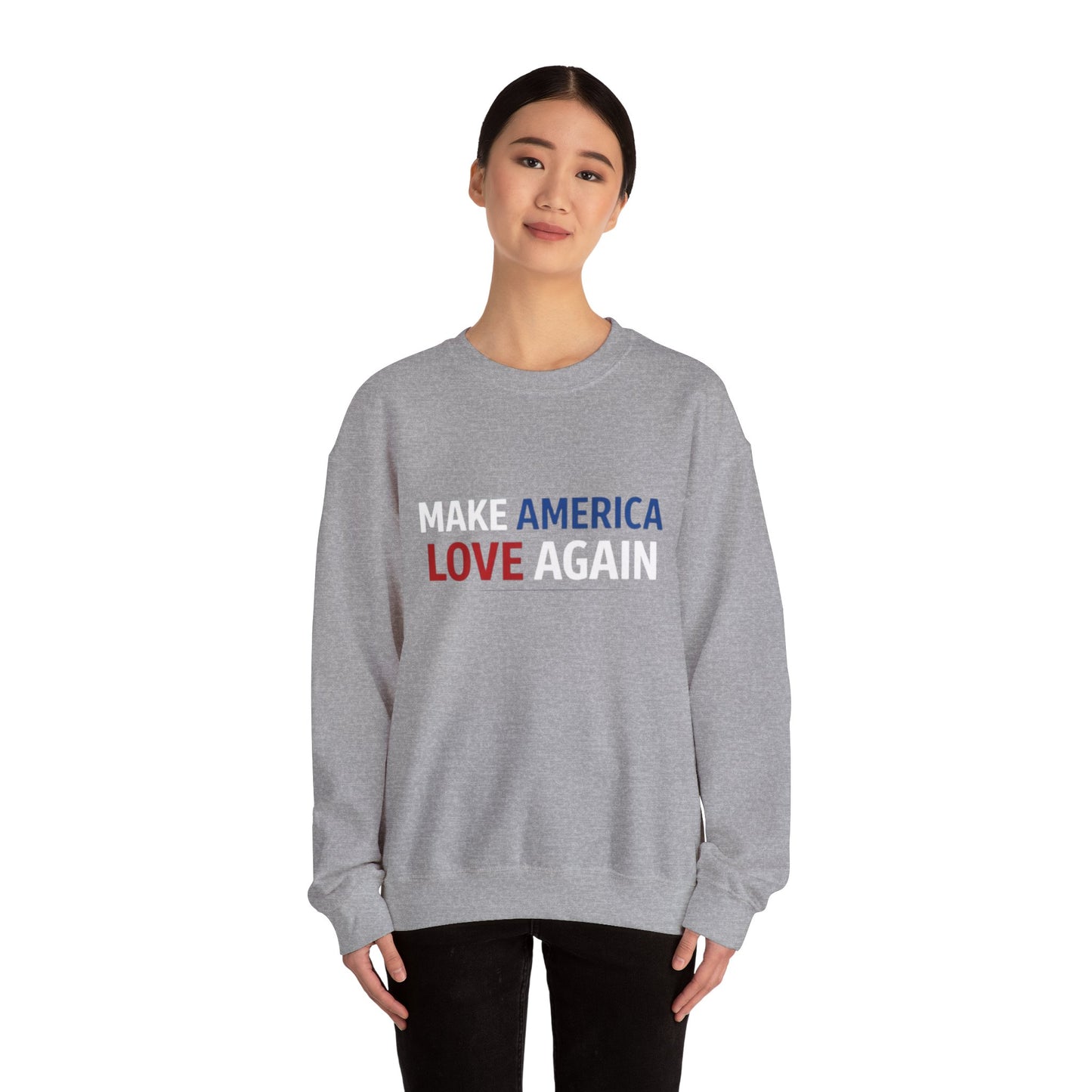 Make America Love Again Crewneck Sweatshirt