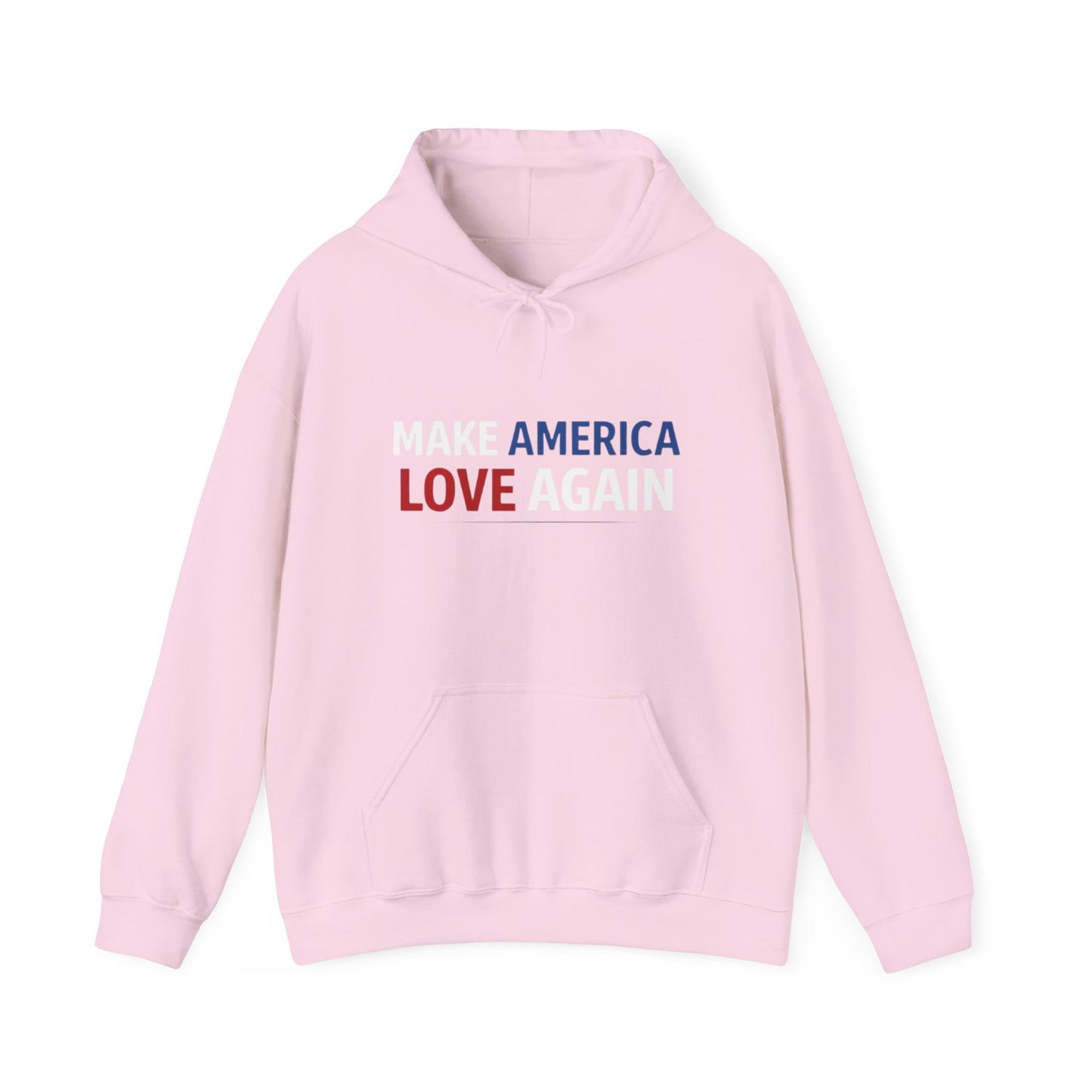 Make America Love Again Hoodie