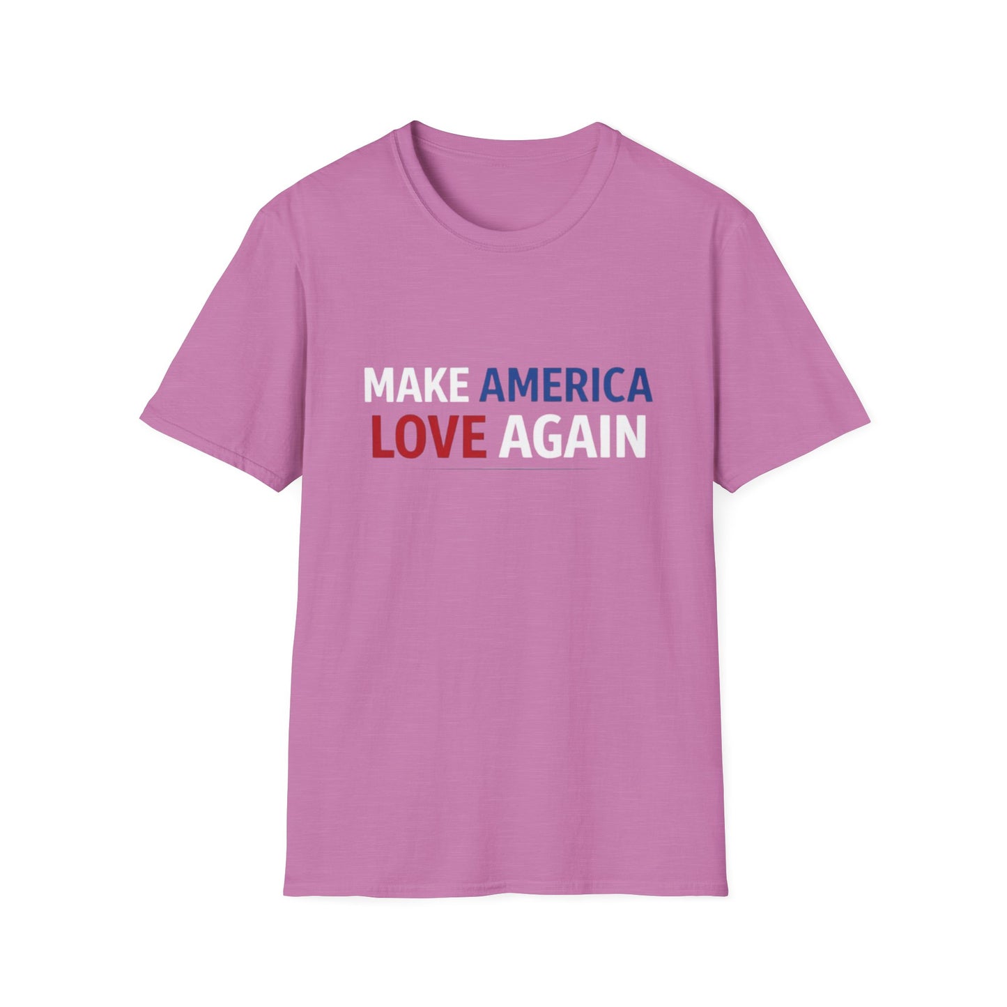 Make America Love Again T-Shirt