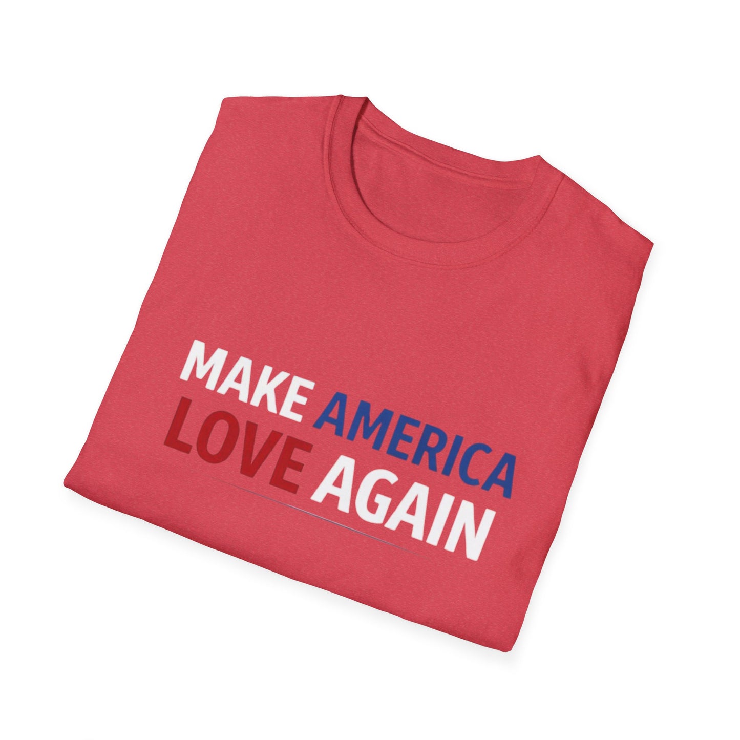 Make America Love Again T-Shirt
