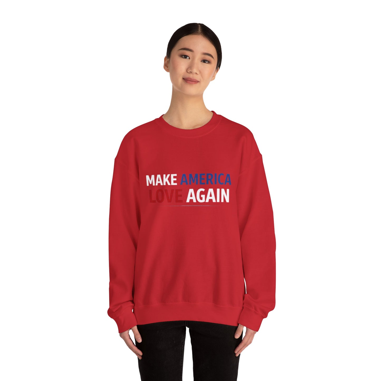 Make America Love Again Crewneck Sweatshirt