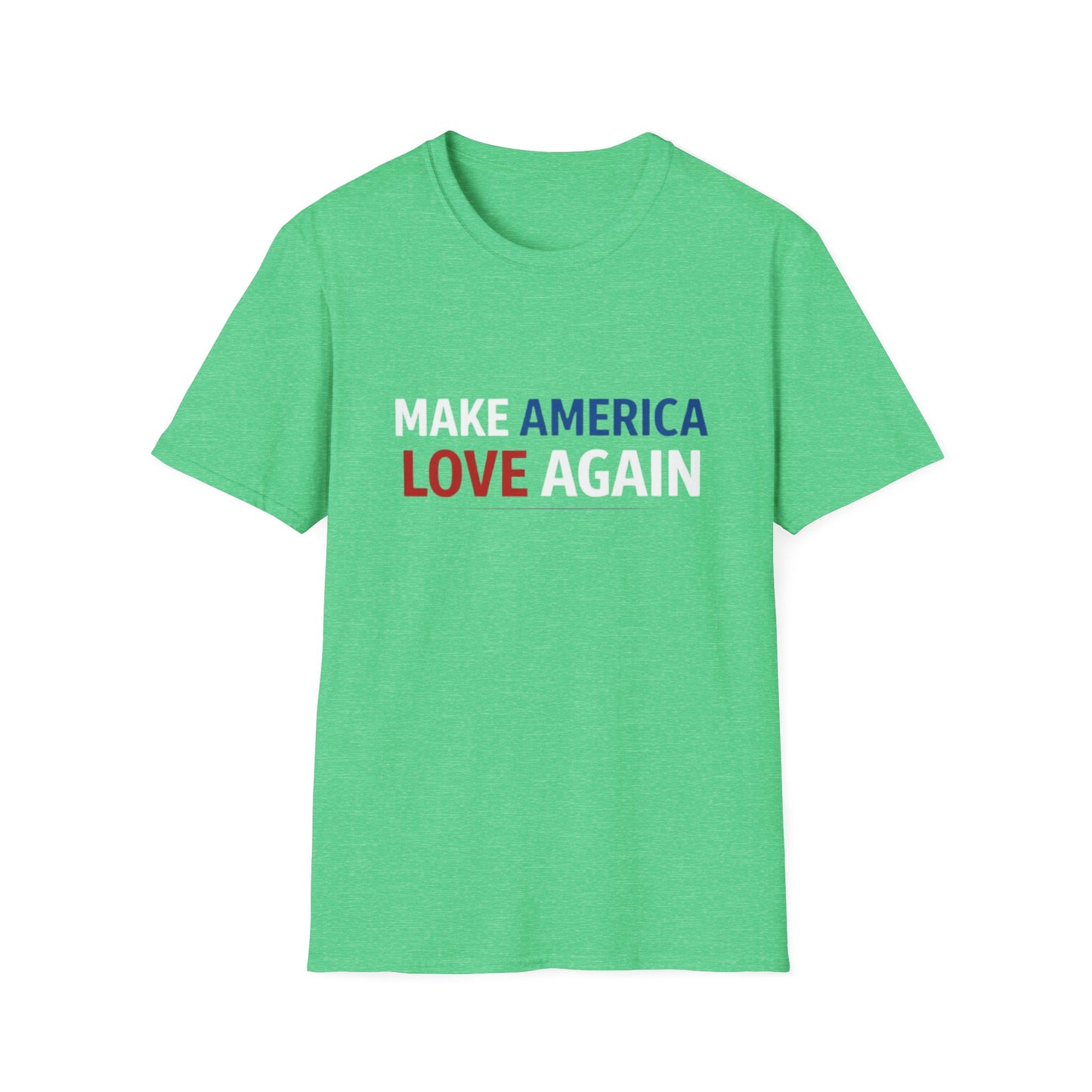 Make America Love Again T-Shirt