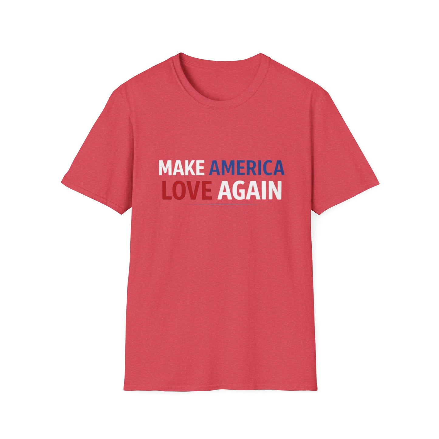 Make America Love Again T-Shirt